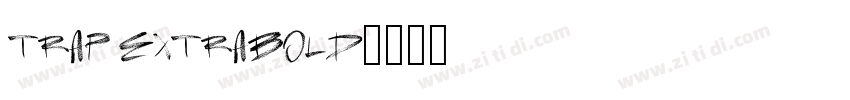 Trap ExtraBold字体转换